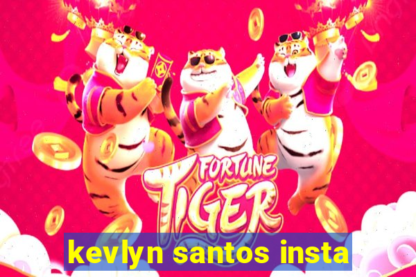 kevlyn santos insta
